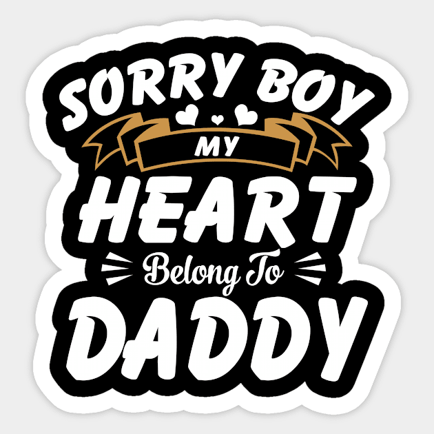 Sorry Boys My Heart Belongs to Daddy Cute Fathers Day Funny gift for women men Sticker by Barrios Stud